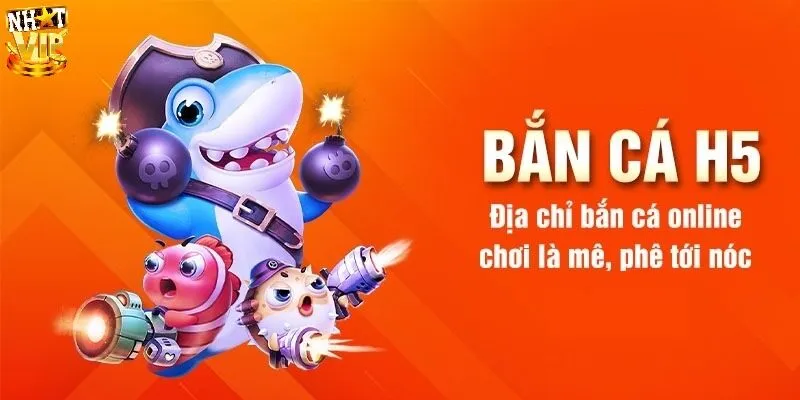 Bắn Cá H5 - Siêu Phẩm Đổi Thưởng Chất Lượng Hàng Đầu 2024 Tổng quát về bắn cá h5 đổi thưởng